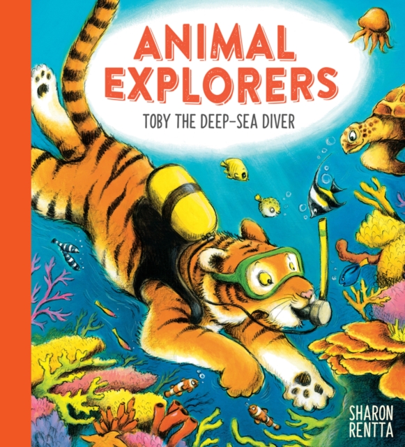 Scholastic Animal Explorers: Toby The Deep-Sea Diver Pb