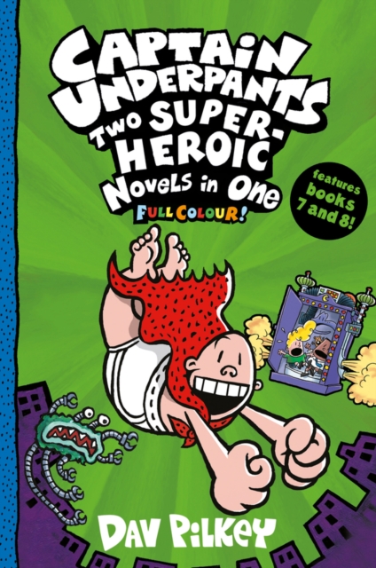 Captain Underpants Two Super Heroic Novels in One Full Colour Paperback softback