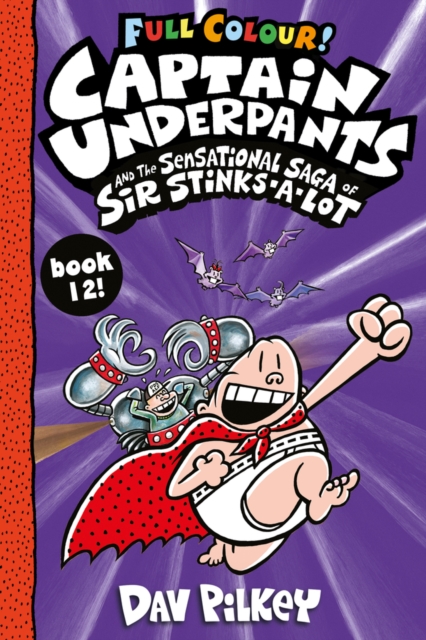 Captain Underpants and the Sensational Saga of Sir Stinks a Lot Colour Dav Pilkey 9780702313981 WHSmith