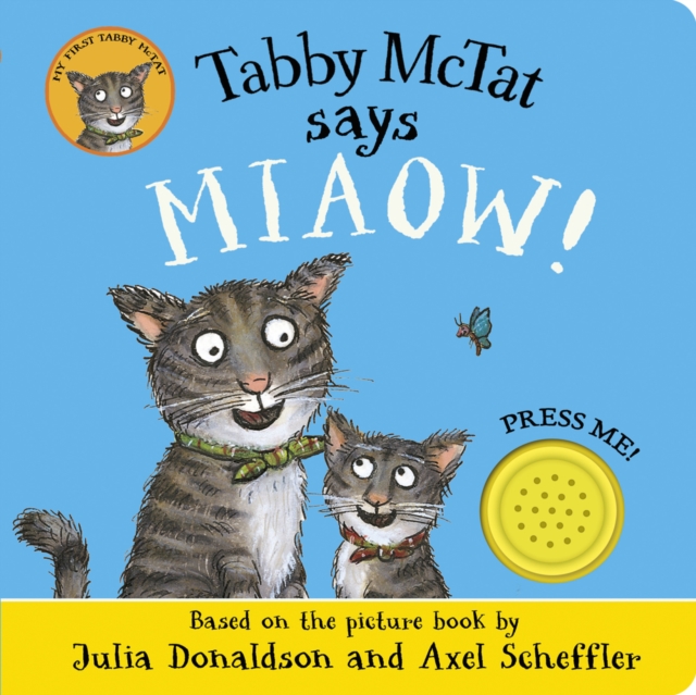 Tabby McTat Says Miaow!: Julia Donaldson: 9780702329845: TGJones