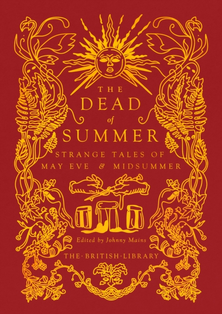 The Dead of Summer : Strange Tales of May Eve and Midsummer ...