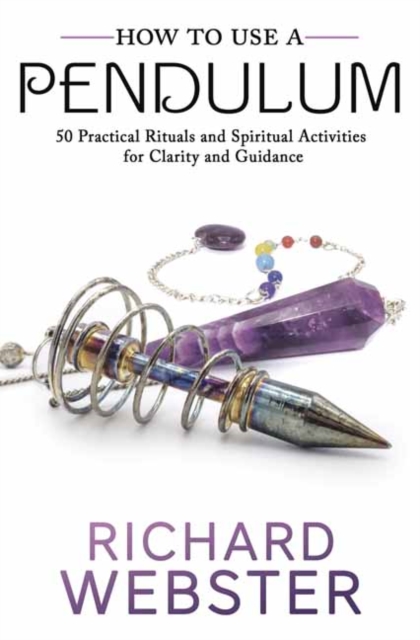 Pendulum Work Spiritually Guide.pdf How to Use a Pendulum : 50 Practical Rituals and Spiritual Activities ...