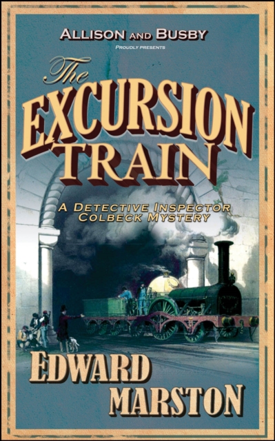 Allison & Busby The Excursion Train : The selling Victorian Mystery Series