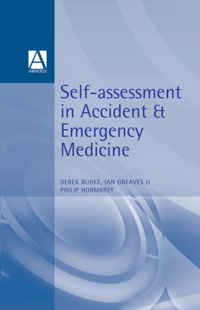 Self-Assessment In Accident and Emergency Medicine: Derek Burke