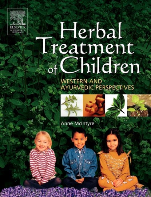 Herbal Treatment of Children : Western and Ayurvedic Perspectives