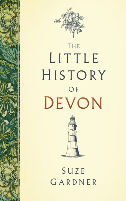 The History Press Ltd The Little History Of Devon