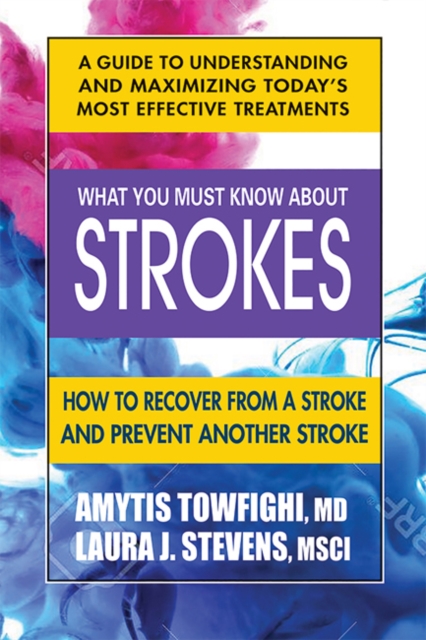 What You Must Know About Strokes : How to Recover from a Stroke and ...