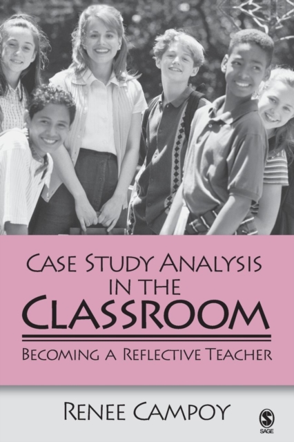 Case Study Analysis in the Classroom : Becoming a Reflective Teacher ...