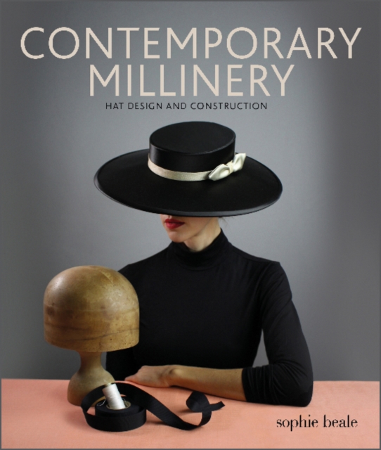 Schiffer Publishing Ltd Contemporary Millinery : Hat Design And Construction