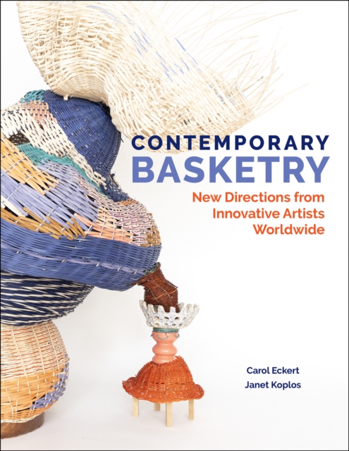 Schiffer Publishing Ltd Contemporary Basketry : Directions From Innovative Artists Worldwide