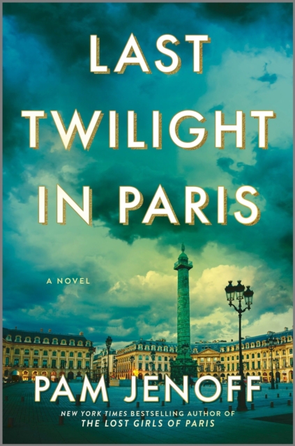 Mira Books Last Twilight In Paris : A Novel