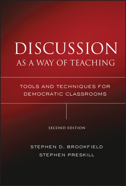 Discussion as a Way of Teaching : Tools and Techniques for Democratic ...
