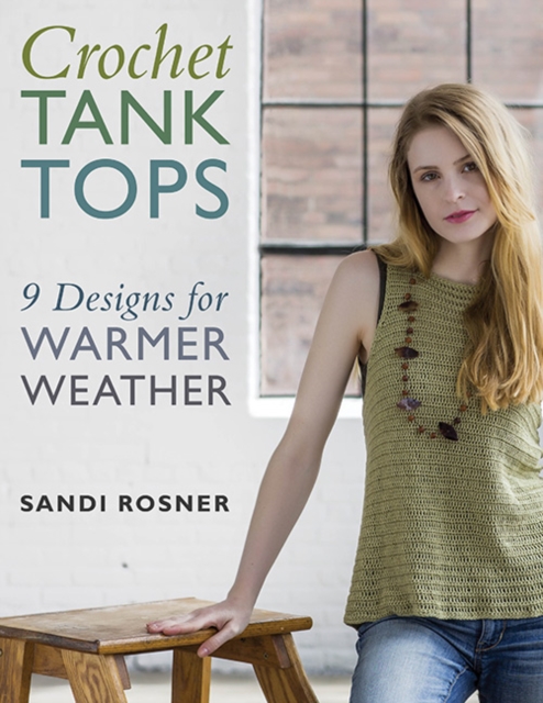 Stackpole Books Crochet Tank Tops : 9 Designs For Warmer Weather