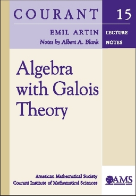 Algebra with Galois Theory: Emil Artin: 9780821841297: TGJones