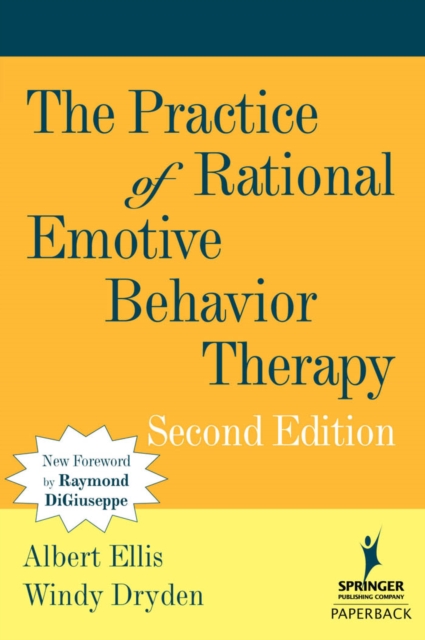 The Practice of Rational Emotive Behavior Therapy