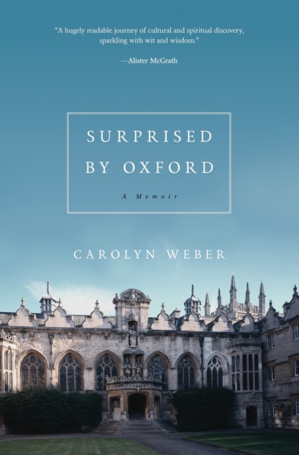 Thomas Nelson Publishers Surprised By Oxford : A Memoir