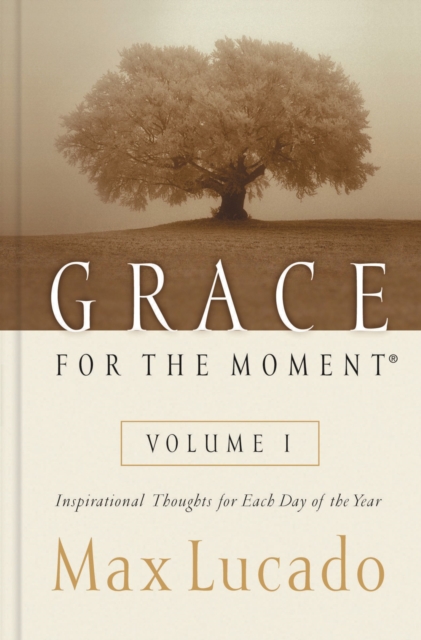 Grace for the Moment Volume I, Hardcover : Inspirational Thoughts for Each Day of the Year