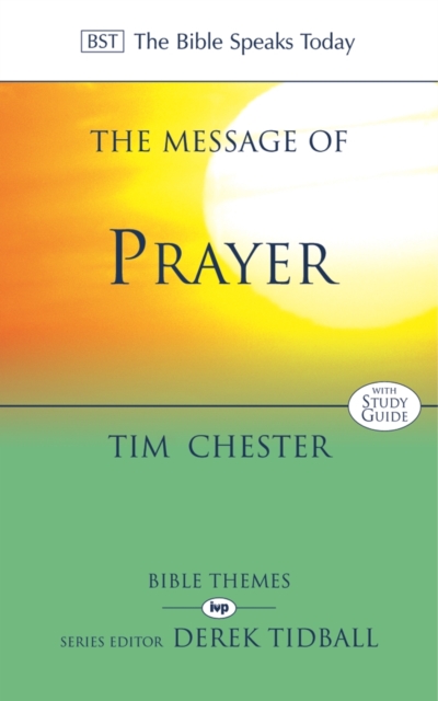 The Message of Prayer : Approaching The Throne Of Grace