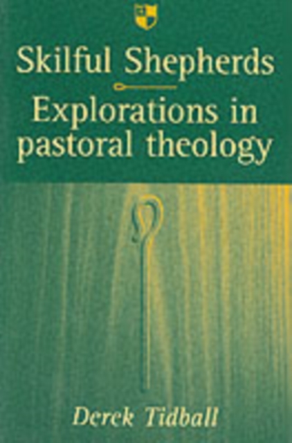 Skilful shepherds : Explorations In Pastoral Theology