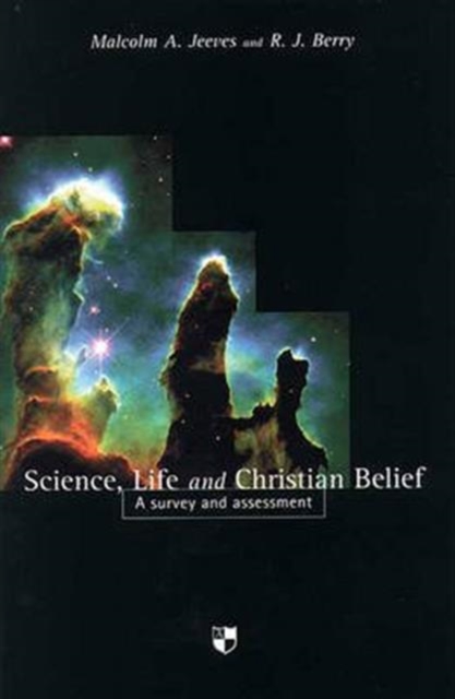 Science, Life And Christian Belief : A Survey And Assessment