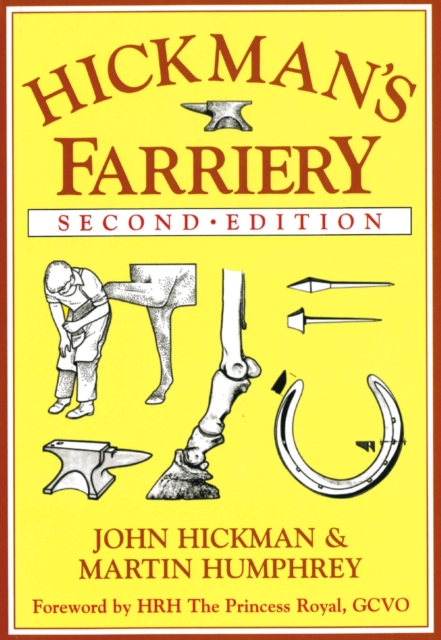 Hickman's Farriery : A Complete Illustrated Guide