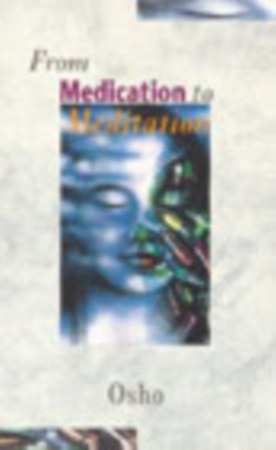 From Medication To Meditation