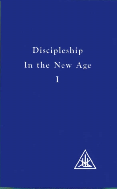 Lucis Press Ltd Discipleship In The Age, : Vol I