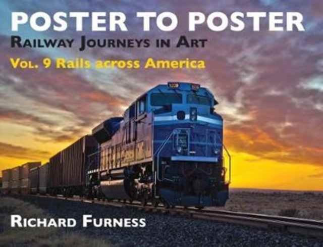 9 Rails Railway Journeys in Art Volume 9: Rails Across America : 9: Richard ...
