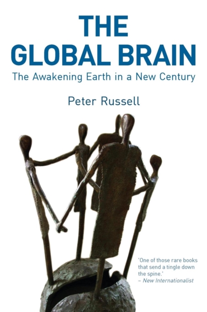 The Global Brain : The Awakening Earth in a New Century