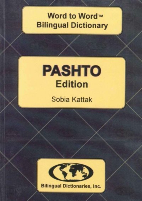 Bilingual Dictionaries, Incorporated English-Pashto & Pashto-English Word-To-Word Dictionary
