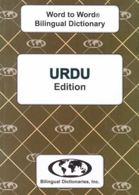 Bilingual Dictionaries, Incorporated English-Urdu & Urdu-English Word-To-Word Dictionary