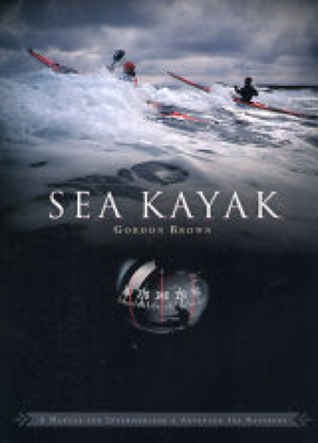 Pesda Press Sea Kayak : A Manual For Intermediate And Advanced Sea Kayakers