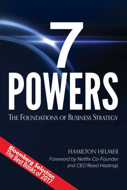 Softback Strategy Guide 7 Powers : The Foundations of Business Strategy: Hamilton Helmer ...
