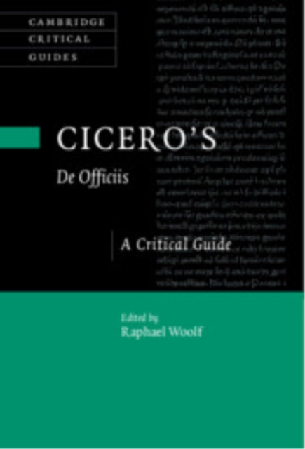 Cambridge University Press Cicero'S ‘de Officiis' : A Critical Guide