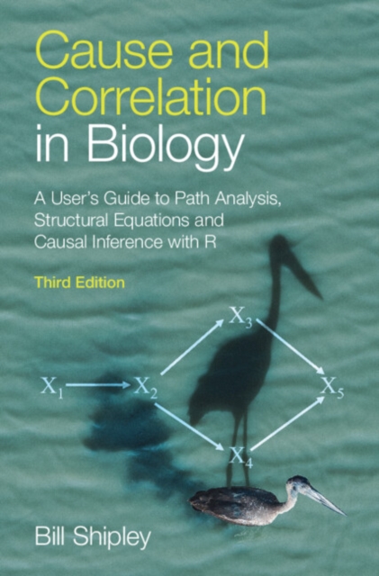 Cause and Correlation in Biology : A User's Guide to Path Analysis ...