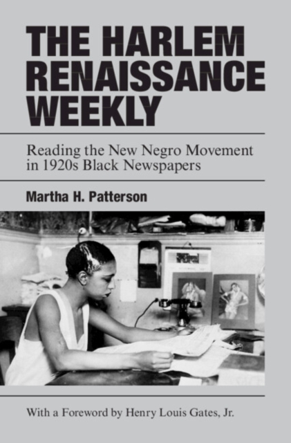 The Harlem Renaissance Weekly : Reading the New Negro Movement in 1920s ...