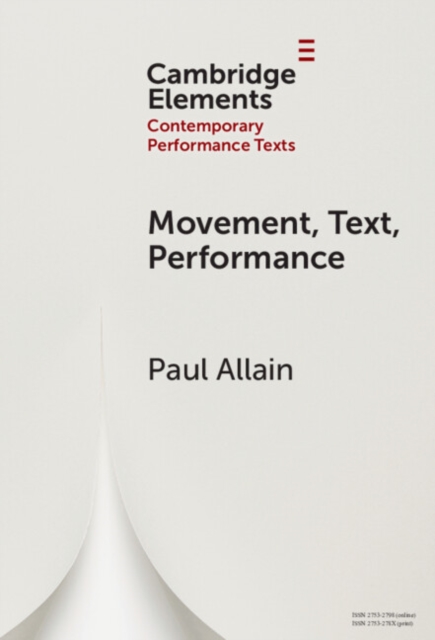 Movement Text Examples Movement, Text, Performance: Paul (University of Kent ) Allain ...