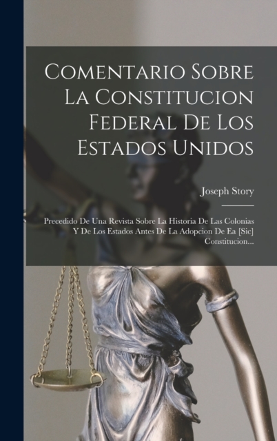 Comentario Sobre La Constitucion Federal De Los Estados Unidos ...