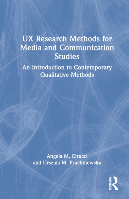 UX Research Methods for Media and Communication Studies : An ...