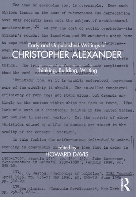 Early and Unpublished Writings of Christopher Alexander : Thinking ...