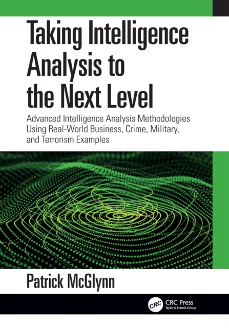 Taking Intelligence Analysis to the Next Level : Advanced Intelligence ...