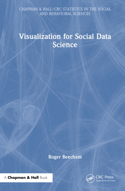 Visualization for Social Data Science: Roger (University of Leeds ...