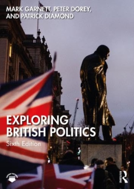 Exploring British Politics: Mark (University of Lancaster, UK) Garnett ...