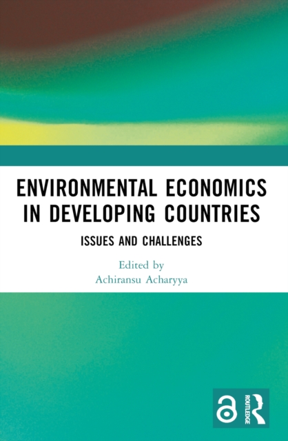 Environmental Economics in Developing Countries : Issues and Challenges ...