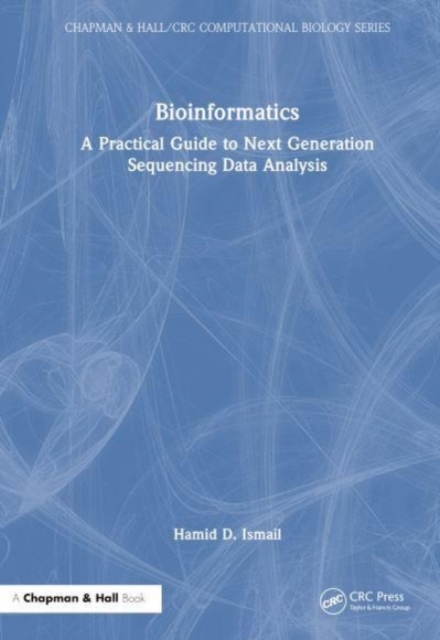 Bioinformatics : A Practical Guide to Next Generation Sequencing