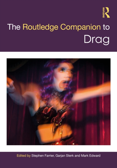 The Routledge Companion to Drag