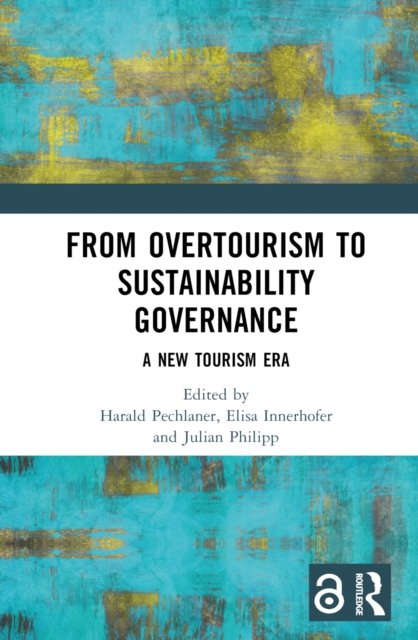 From Overtourism to Sustainability Governance : A New Tourism Era ...