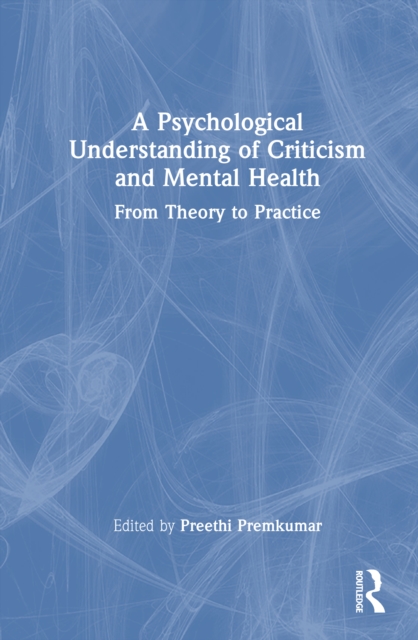 A Psychological Understanding of Criticism and Mental Health : From Theory to Practice