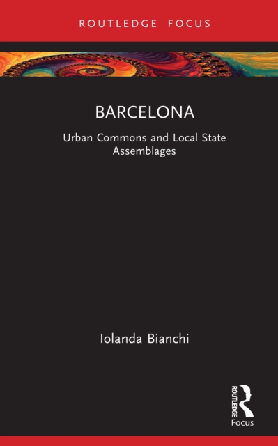 Barcelona : Urban Commons and Local State Assemblages