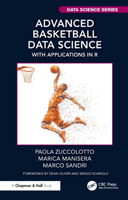 Advanced Basketball Data Science : With Applications in R: Paola ...